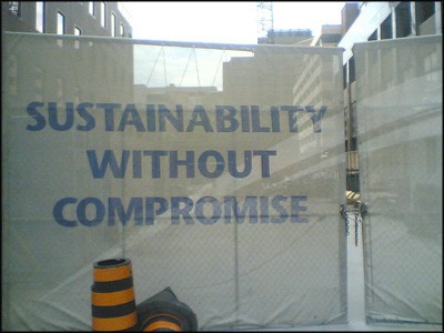 Sustainabilty without compromise sign at worksite