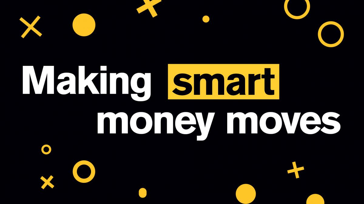 Making smart money moves series